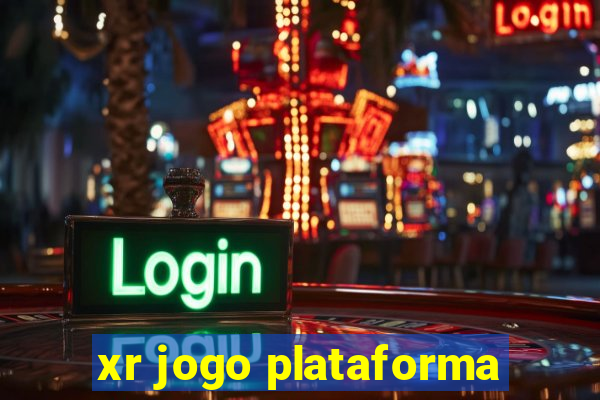 xr jogo plataforma